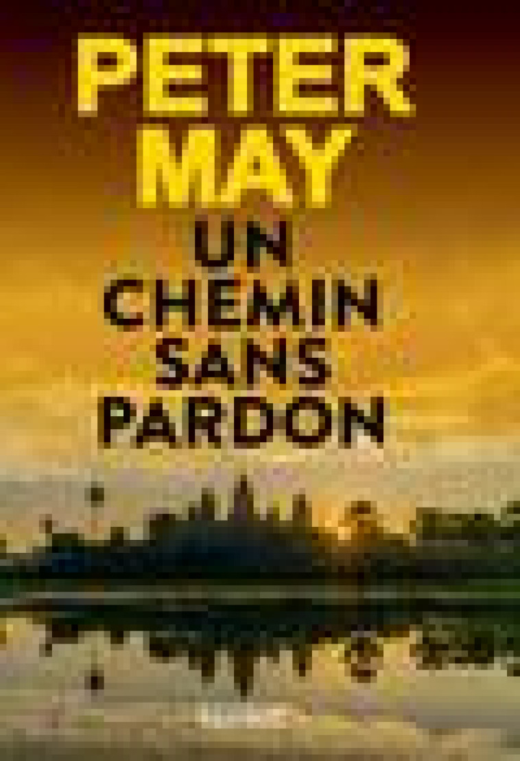 UN CHEMIN SANS PARDON - MAY PETER - ROUERGUE