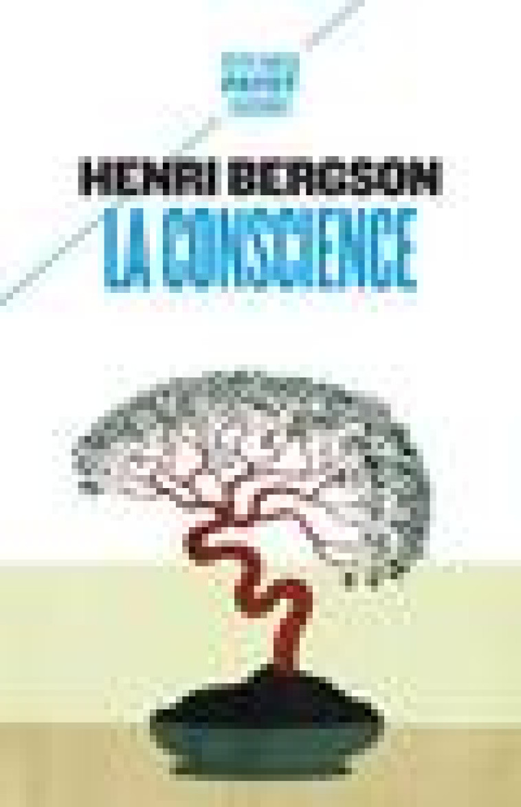 LA CONSCIENCE - BERGSON HENRI - PAYOT POCHE