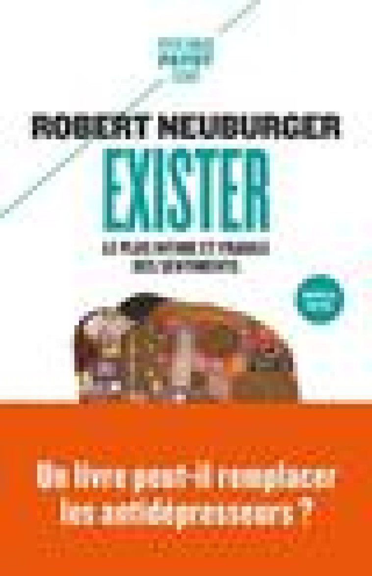 EXISTER - LE PLUS INTIME ET FRAGILE DES SENTIMENTS - NEUBURGER ROBERT - PAYOT POCHE