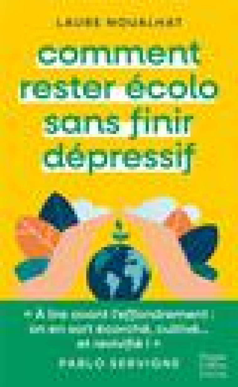 COMMENT RESTER ECOLO SANS FINIR DEPRESSIF - NOUALHAT LAURE - HARPERCOLLINS