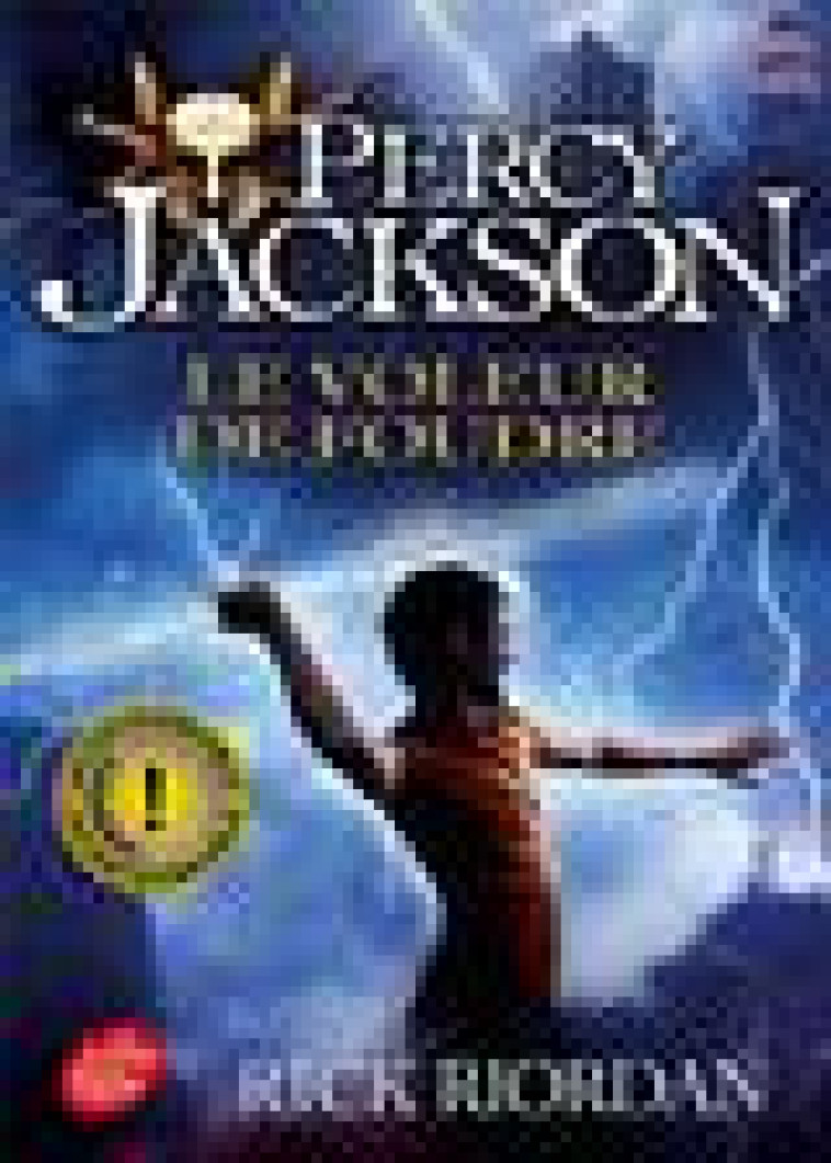 PERCY JACKSON - TOME 1 - LE VOLEUR DE FOUDRE - RIORDAN RICK - Le Livre de poche jeunesse