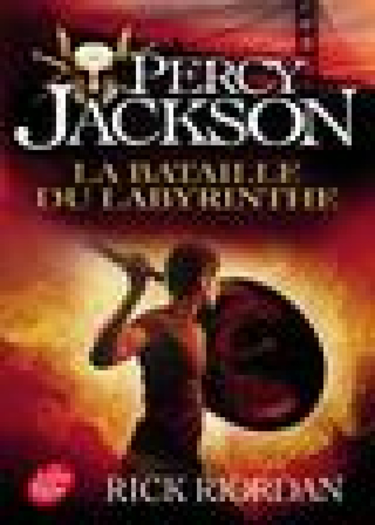 PERCY JACKSON - TOME 4 - LA BATAILLE DU LABYRINTHE - RIORDAN RICK - Le Livre de poche jeunesse