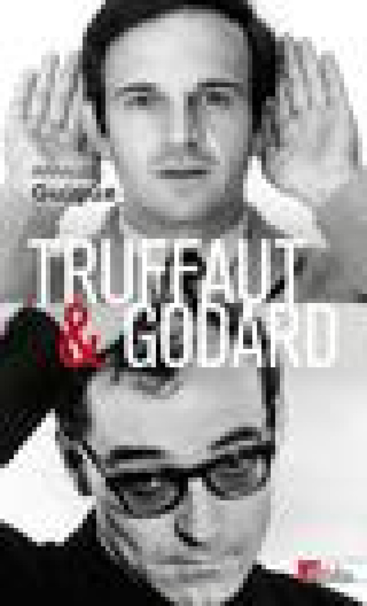 TRUFFAUT & GODARD - GUIGUE ARNAUD - CNRS