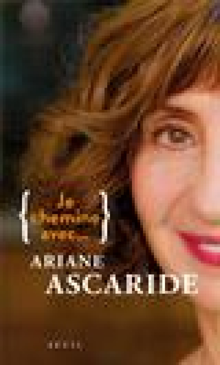 JE CHEMINE AVEC ARIANE ASCARIDE - ASCARIDE ARIANE - SEUIL