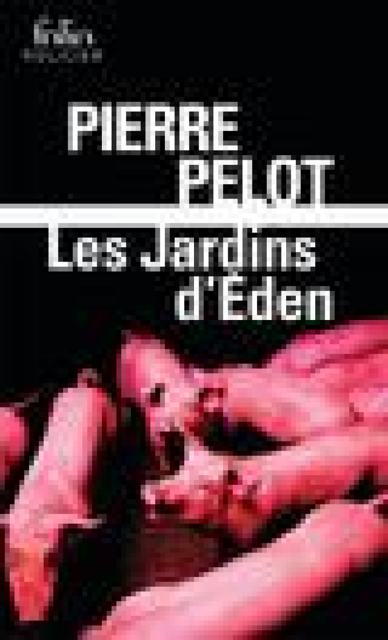 LES JARDINS D'EDEN - PELOT PIERRE - GALLIMARD