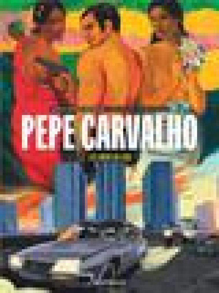 PEPE CARVALHO - T03 - PEPE CARVALHO - LES MERS DU SUD - SEGUI NICOLAU BARTOL - DARGAUD