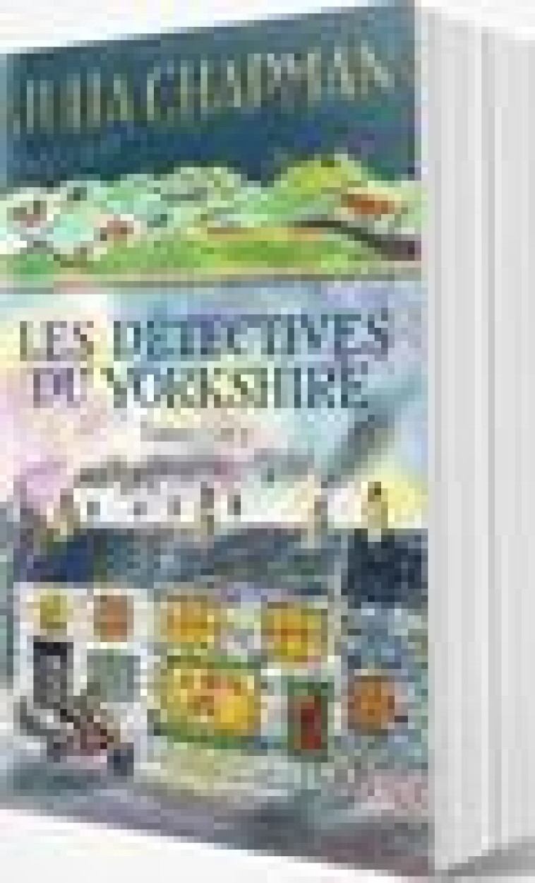 LES DETECTIVES DU YORKSHIRE - EDITION COLLECTOR - TOMES 1 & 2 - CHAPMAN JULIA - ROBERT LAFFONT