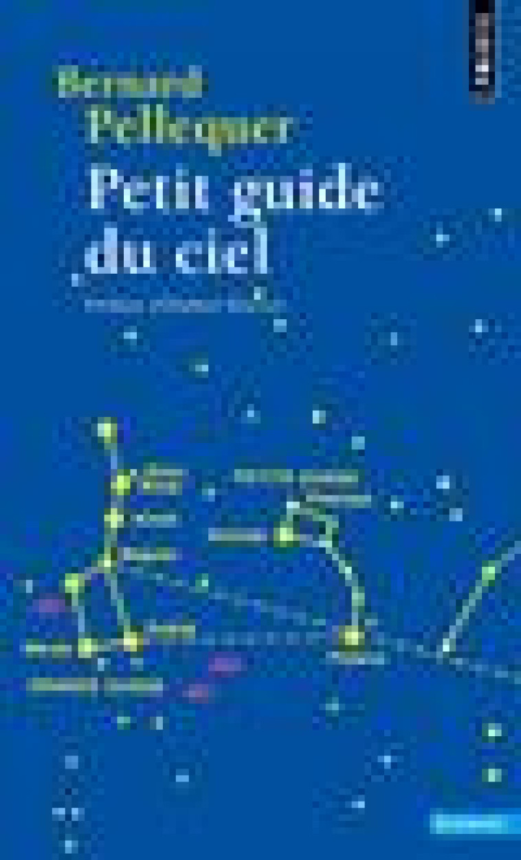 PETIT GUIDE DU CIEL ((REEDITION)) - JOUIN/PELLEQUER - Points