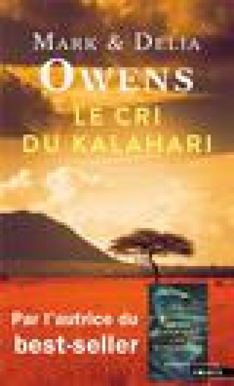 LE CRI DU KALAHARI - SUR LES DERNIERES TERRES INVIOLEES D'AFRIQUE - OWENS - POINTS