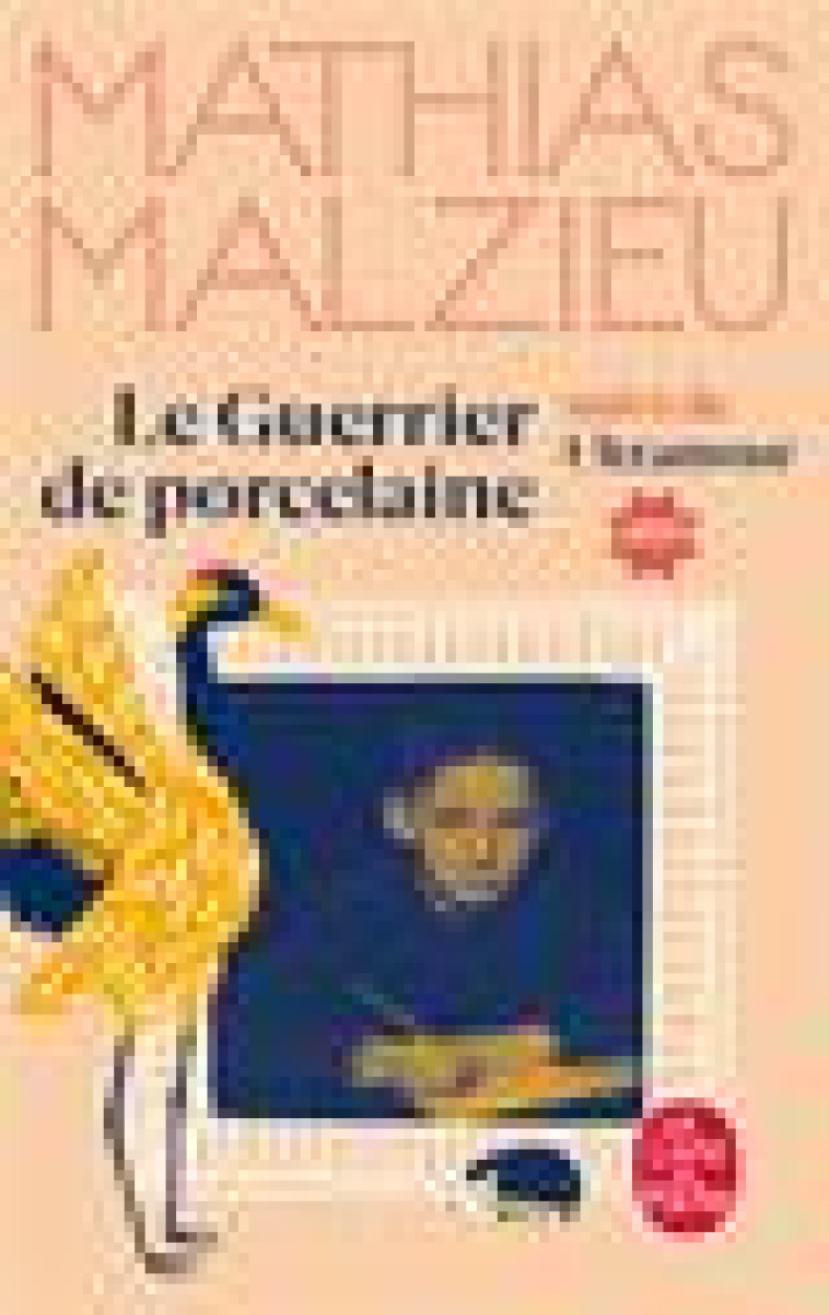 LE GUERRIER DE PORCELAINE - MALZIEU MATHIAS - LGF/Livre de Poche