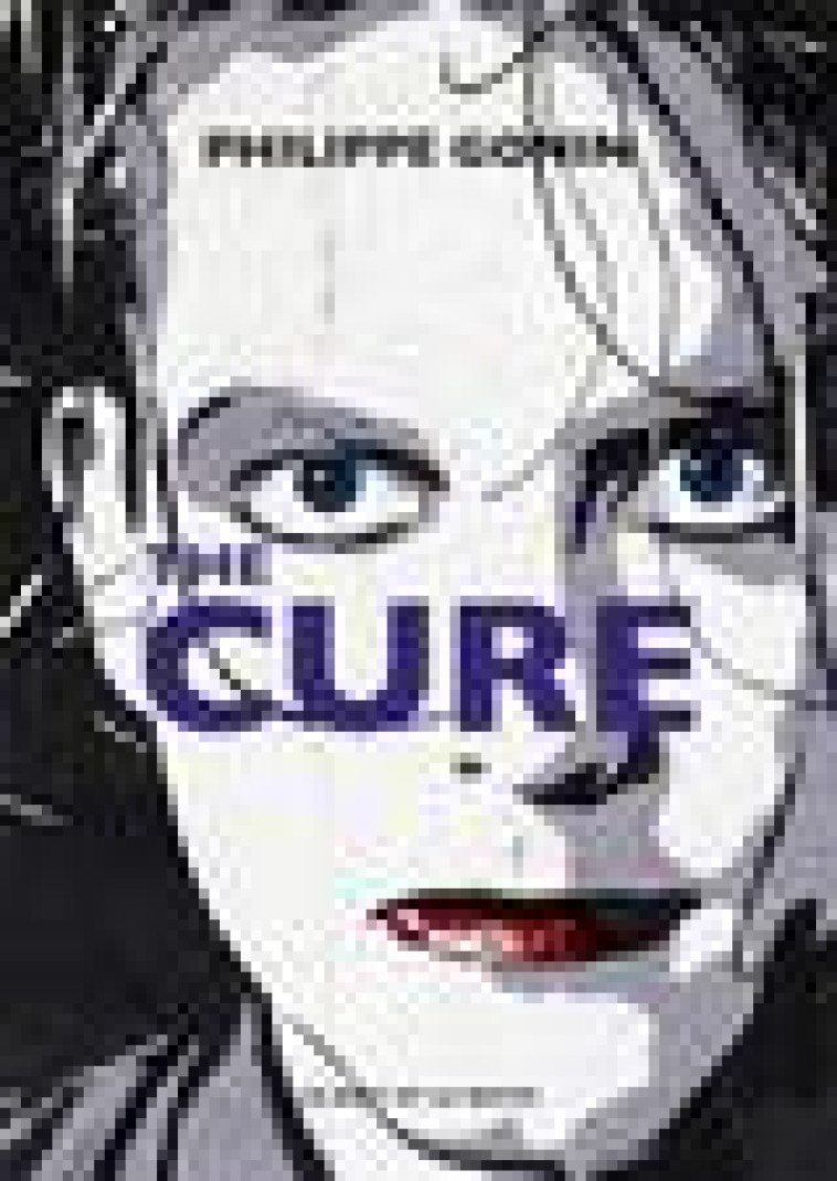 THE CURE - GONIN PHILIPPE - MOT ET LE RESTE