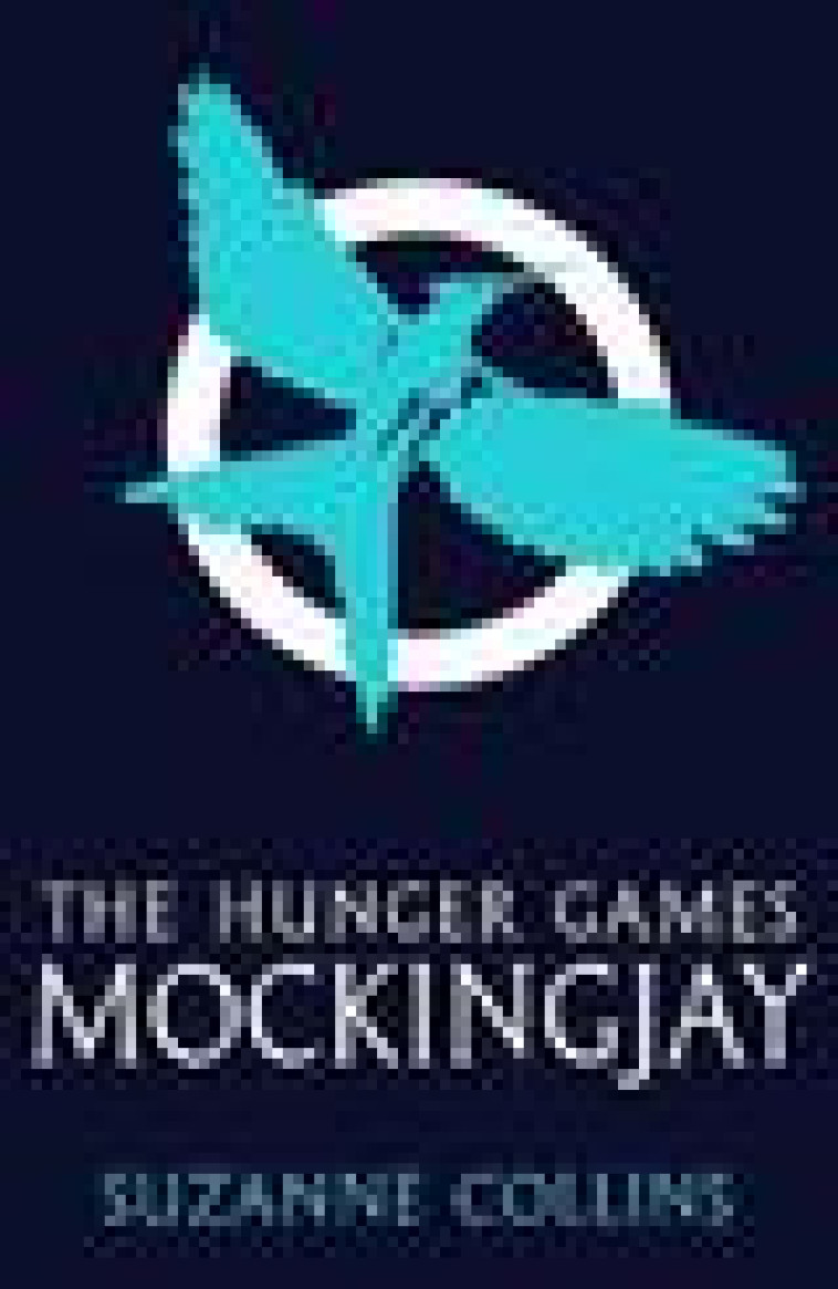 THE HUNGER GAMES MOCHINGJAY T3 - SUZANNE COLLINS - SCHOLASTIC