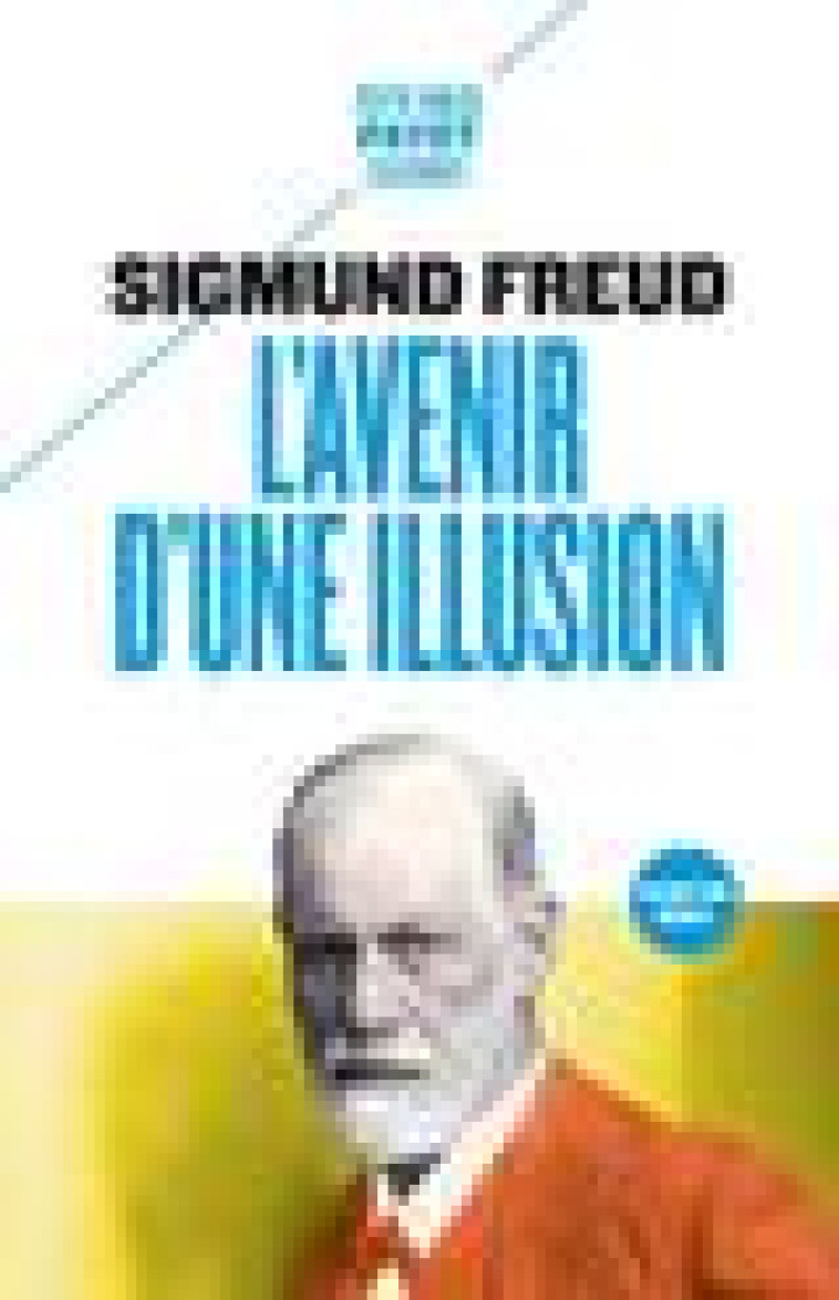 L'AVENIR D'UNE ILLUSION - FREUD SIGMUND - PAYOT POCHE