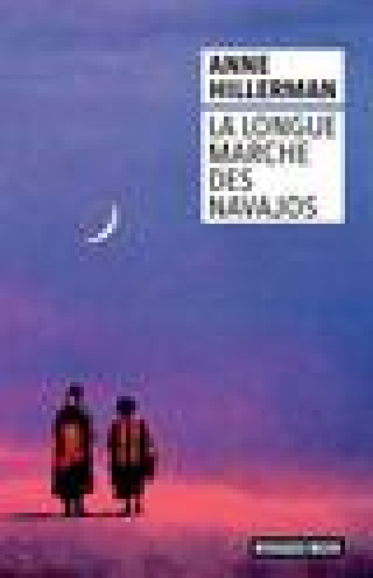 LA LONGUE MARCHE DES NAVAJOS - HILLERMAN ANNE - Rivages