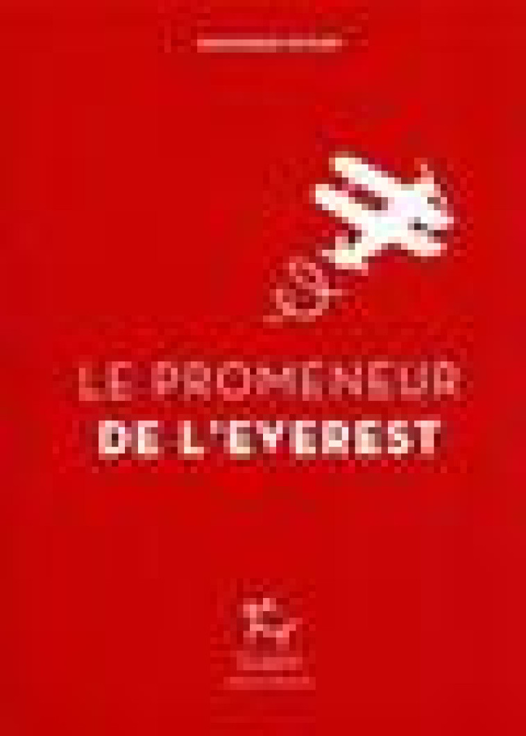 LE PROMENEUR DE L-EVEREST - POTARD DOMINIQUE - GUERIN