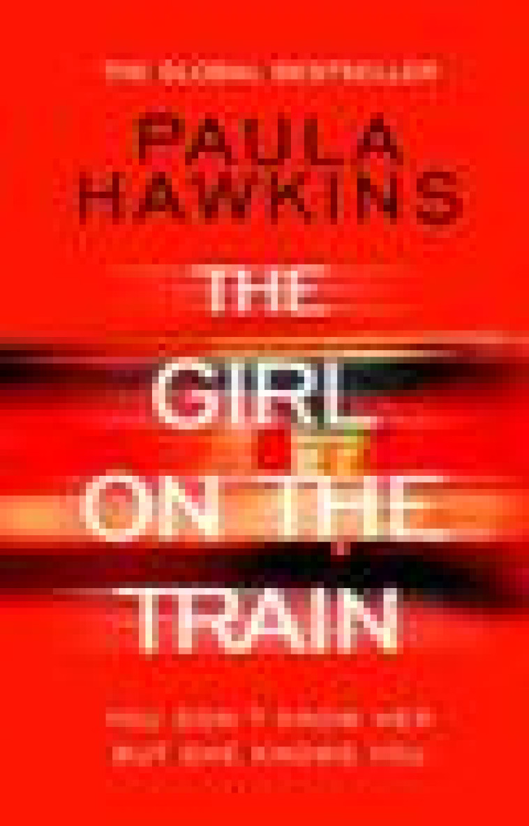 THE GIRL ON THE TRAIN - HAWKINS, PAULA - NC