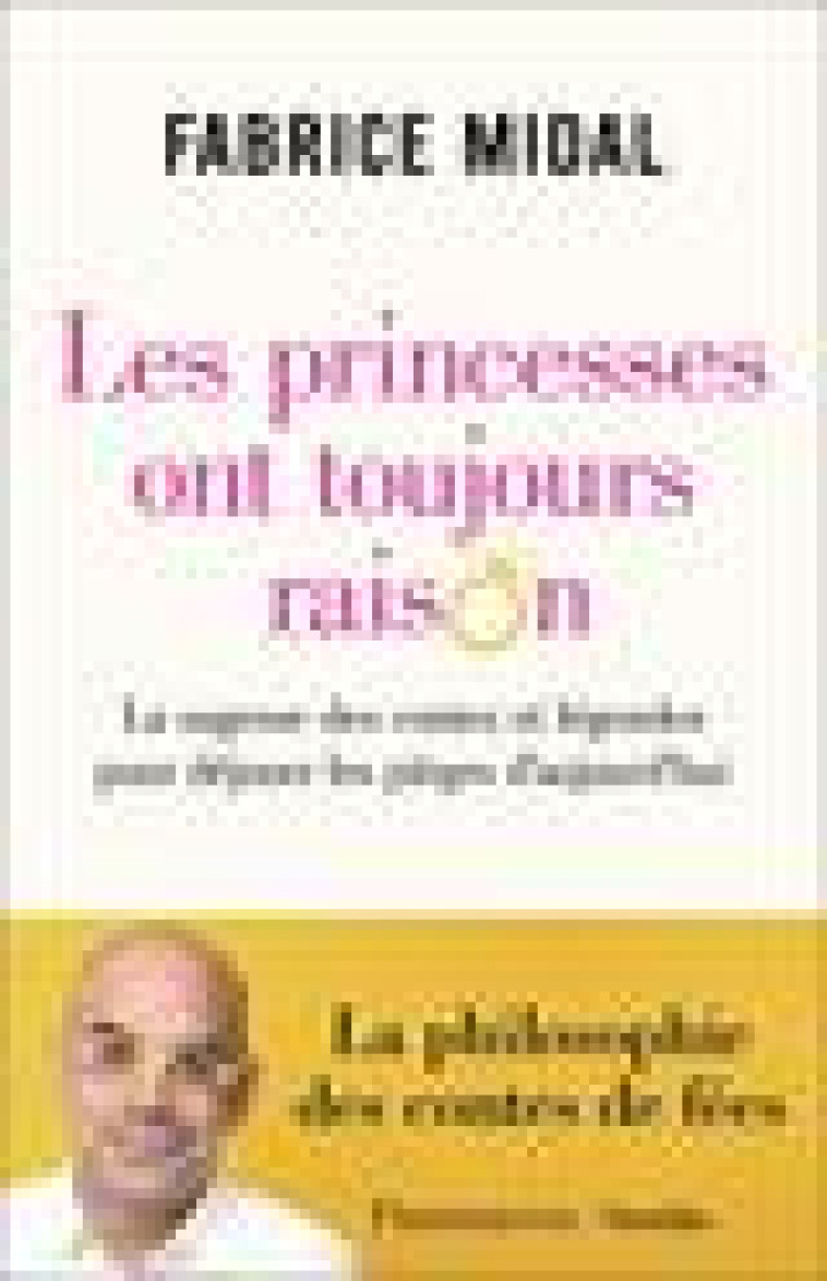 LES PRINCESSES ONT TOUJOURS RAISON - MIDAL, FABRICE - FLAMMARION