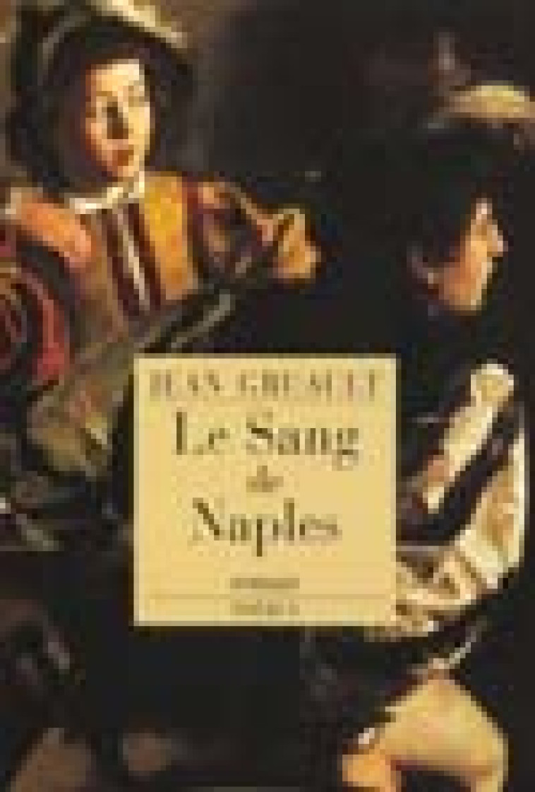 LE SANG DE NAPLES - GRUAULT, JEAN - PHEBUS