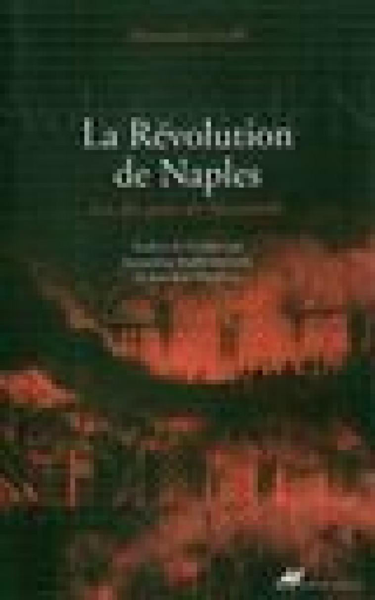 LA REVOLUTION DE NAPLES - GIRAFFI, ALESSANDRO - ANACHARSIS