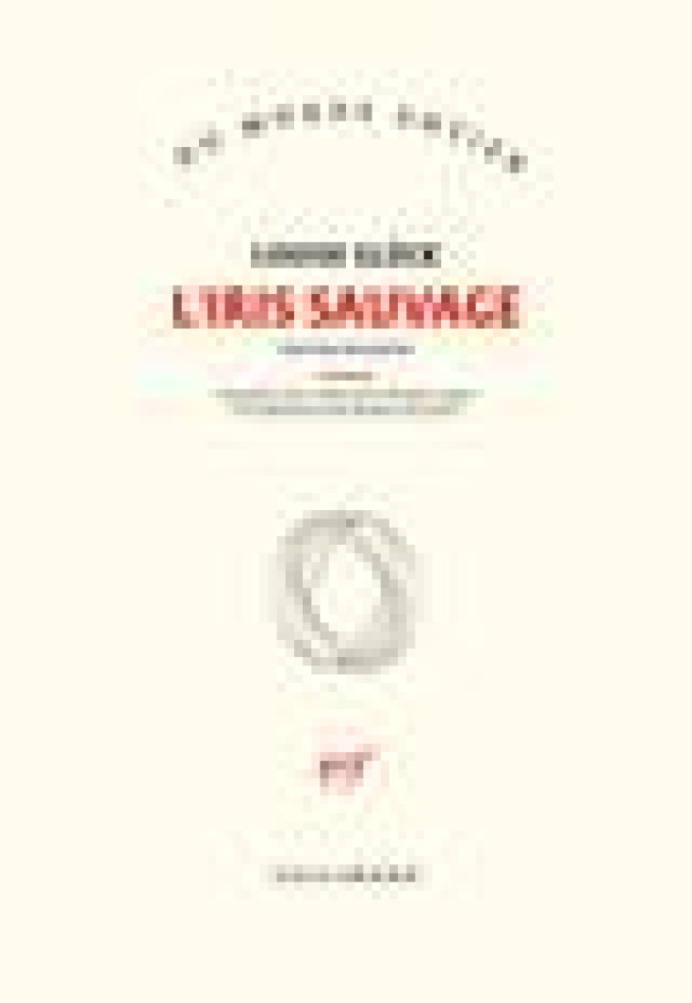 L-IRIS SAUVAGE - GLUCK LOUISE - GALLIMARD