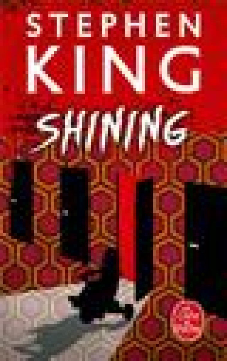 SHINING - KING STEPHEN - LGF/Livre de Poche