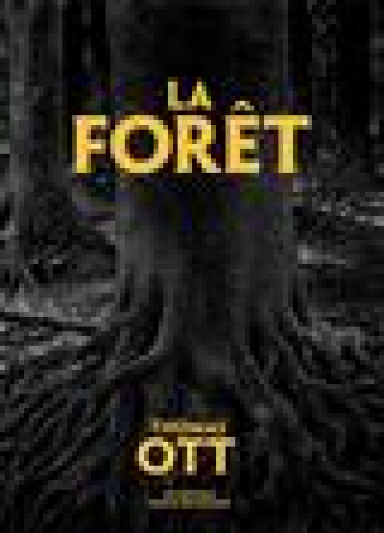 LA FORET - OTT THOMAS - DU LUMIGNON