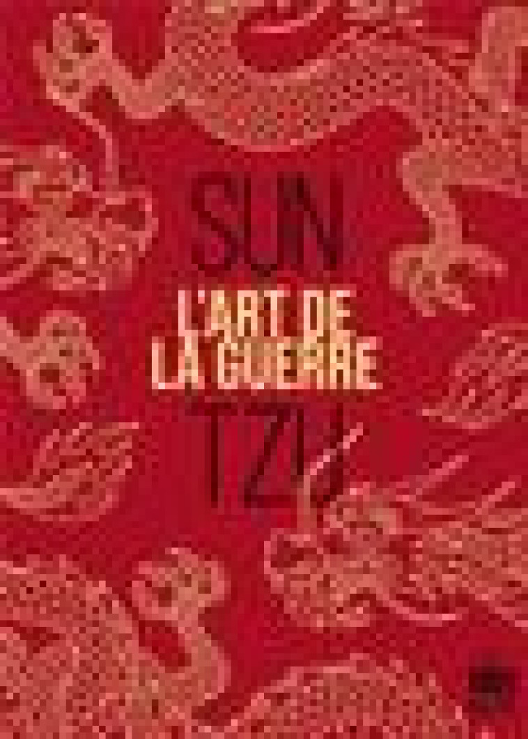 L-ART DE LA GUERRE - TZU SUN - 1001 NUITS