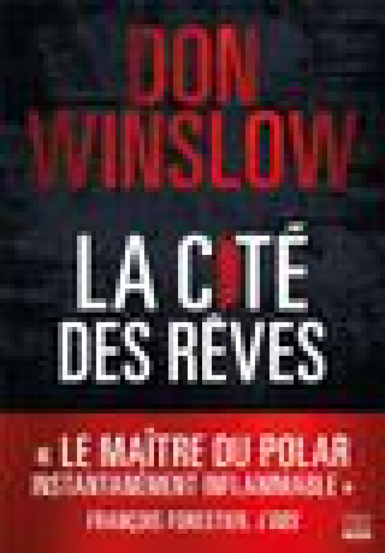 LA CITE DES REVES - APRES LA CITE EN FLAMMES, LE DEUXIEME VOLUME AUSSI MAGISTRAL DE LA NOUVELLE TRIL - WINSLOW DON - HARPERCOLLINS