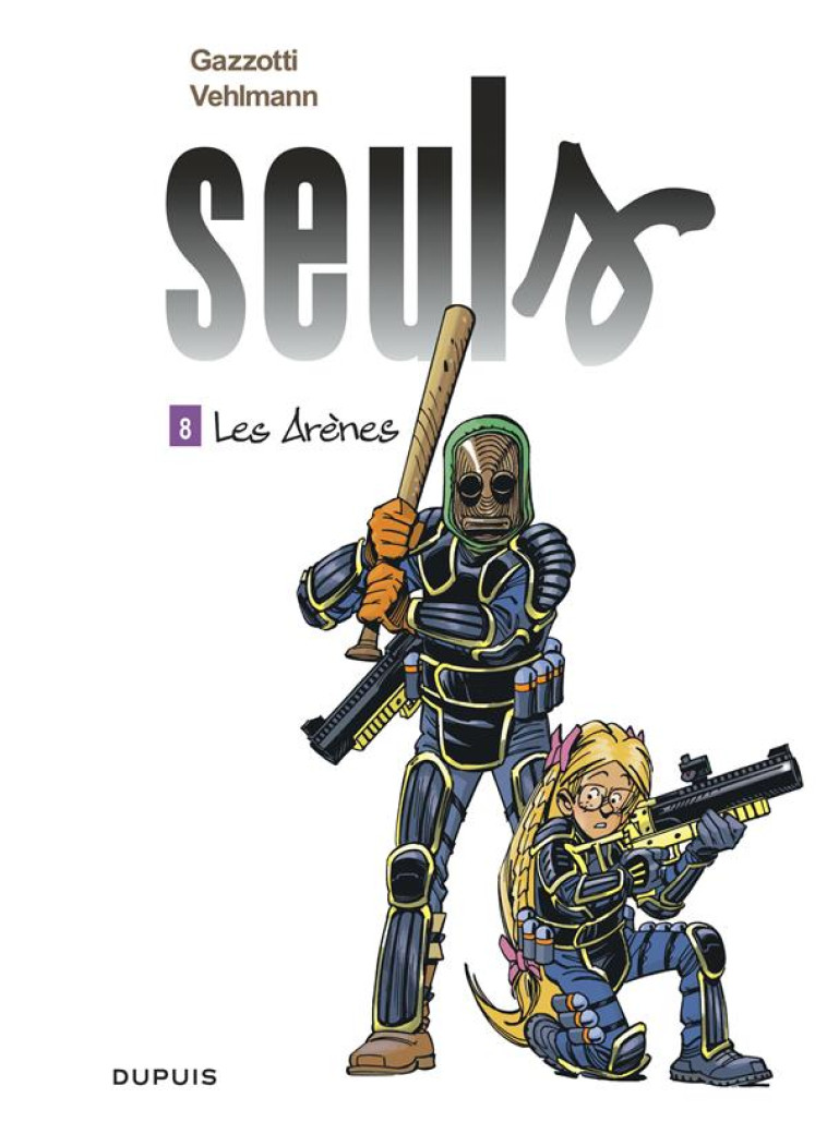 SEULS - TOME 8 - LES ARENES - GAZZOTTI - Dupuis