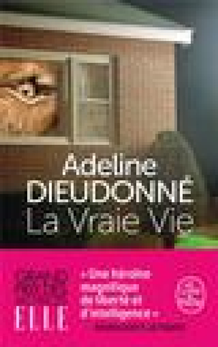 LA VRAIE VIE - DIEUDONNE ADELINE - NC