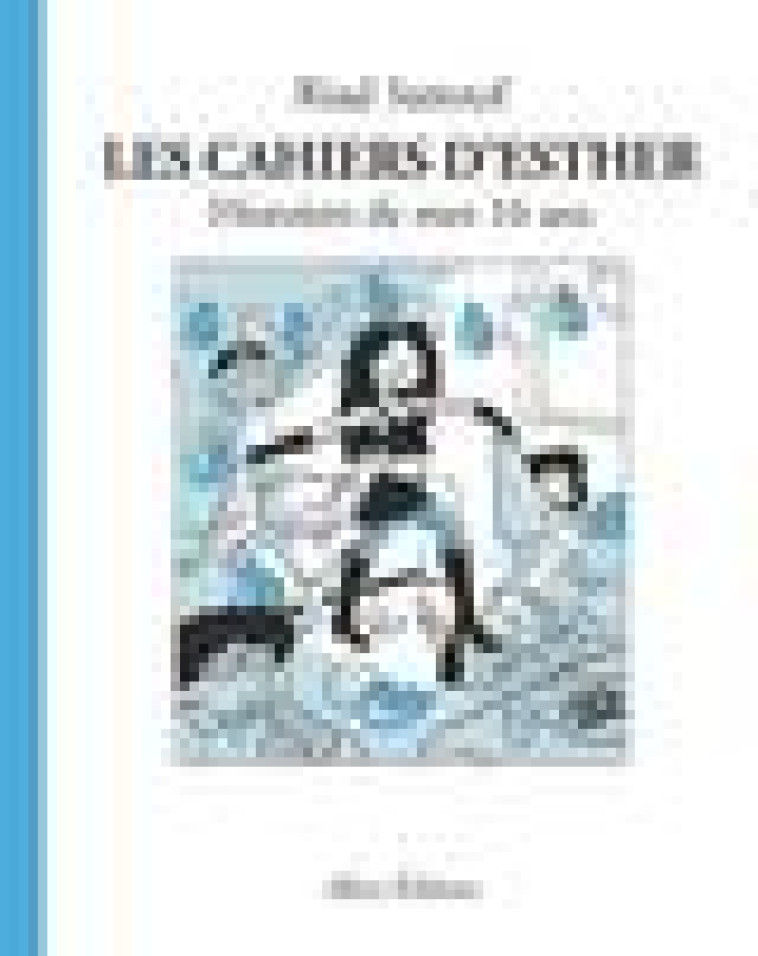 LES CAHIERS D-ESTHER - TOME 7 HISTOIRES DE MES 16 ANS - VOL07 - SATTOUF RIAD - ALLARY