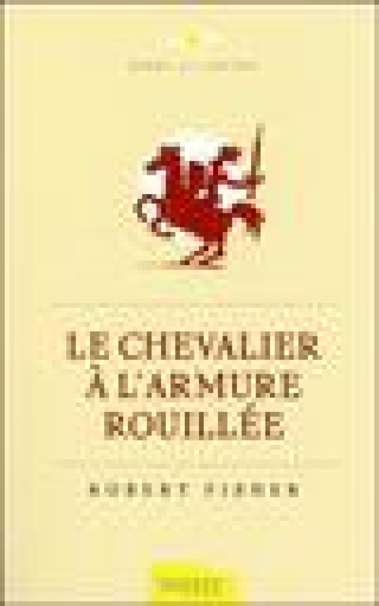 LE CHEVALIER A L'ARMURE ROUILLEE - FISHER, ROBERT - Ambre