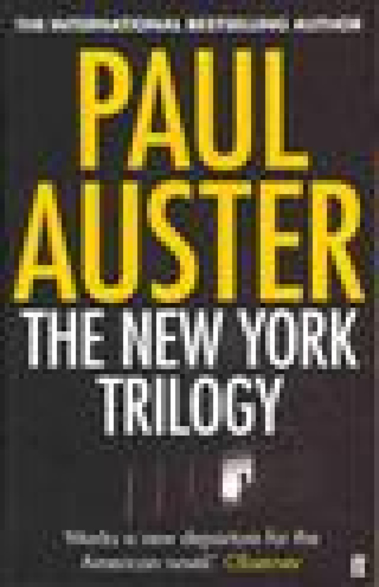 THE NEW YORK TRILOGY - AUSTER, PAUL - FABER ET FABER