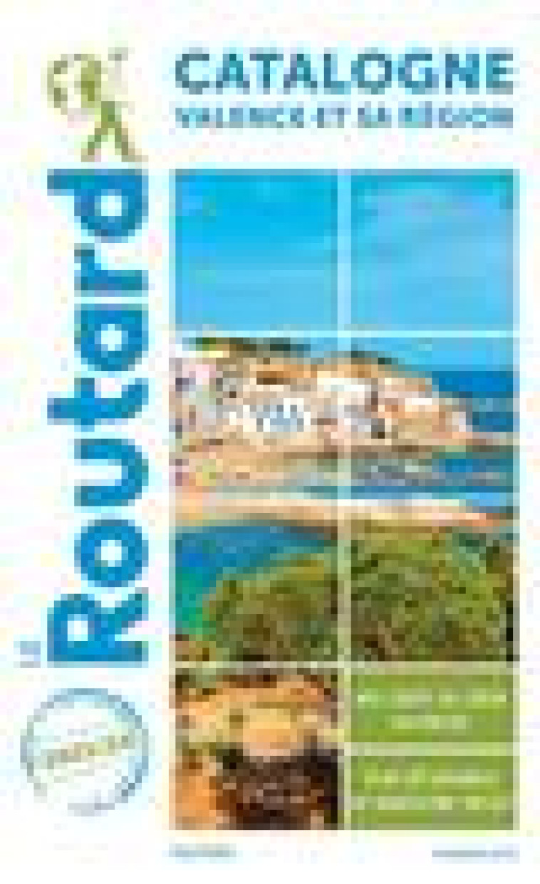 GUIDE DU ROUTARD CATALOGNE VALENCE ET SA REGION 2021/22 - + ANDORRE - COLLECTIF - HACHETTE