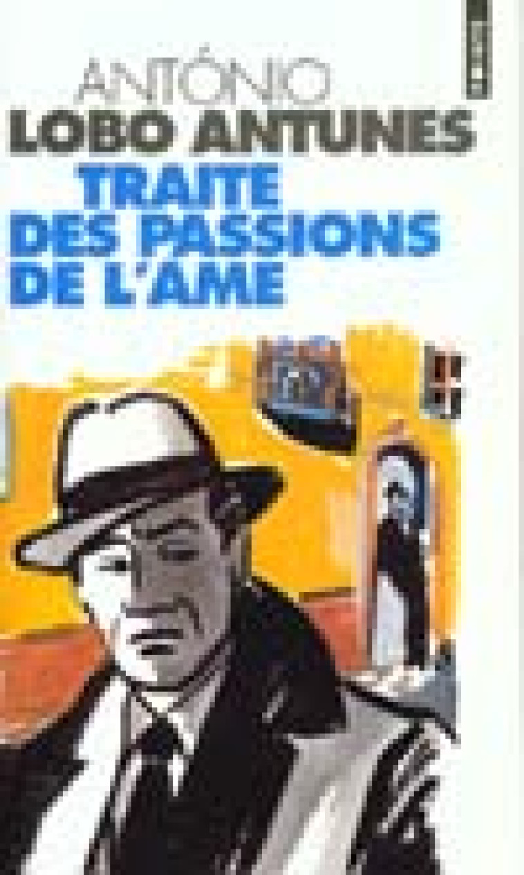 TRAITE DES PASSIONS DE L-AME - LOBO ANTUNES ANTONIO - SEUIL