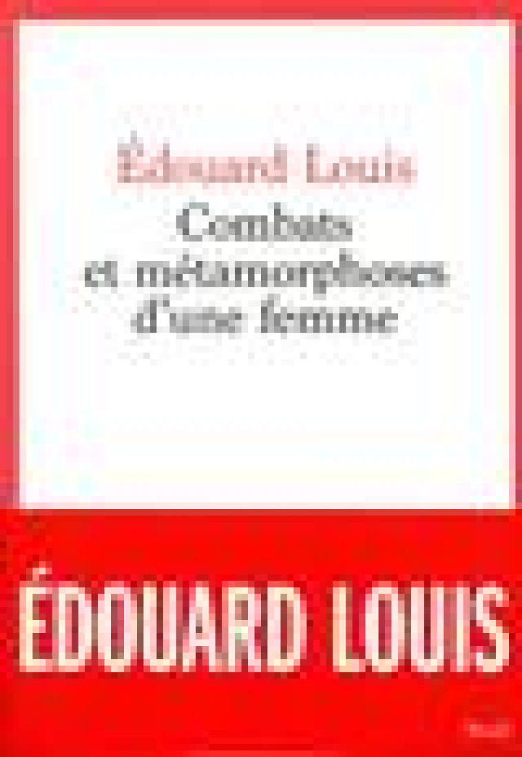 COMBATS ET METAMORPHOSES D-UNE FEMME - LOUIS EDOUARD - SEUIL