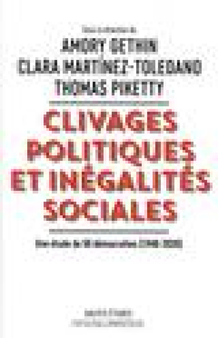 CLIVAGES POLITIQUES ET INEGALITES SOCIALES - UNE ETUDE DE 50 DEMOCRATIES (1948-2020) - GETHIN AMORY - SEUIL