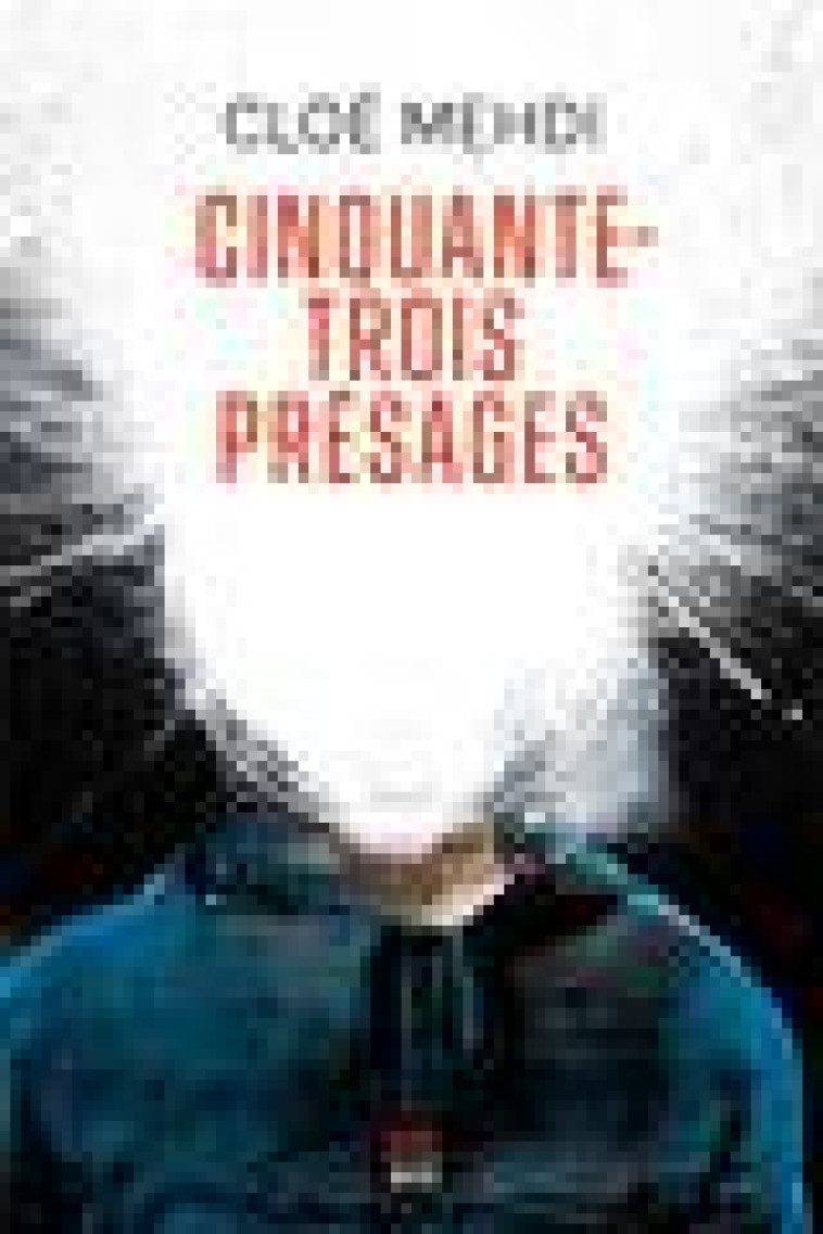 CINQUANTE-TROIS PRESAGES - MEHDI CLOE - SEUIL