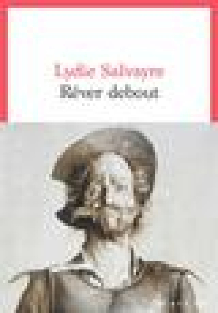 REVER DEBOUT - SALVAYRE LYDIE - SEUIL