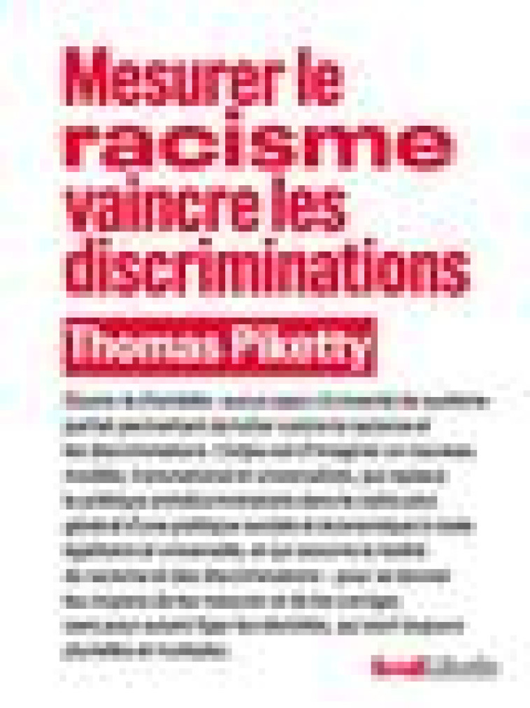 MESURER LE RACISME, VAINCRE LES DISCRIMINATIONS - PIKETTY THOMAS - SEUIL