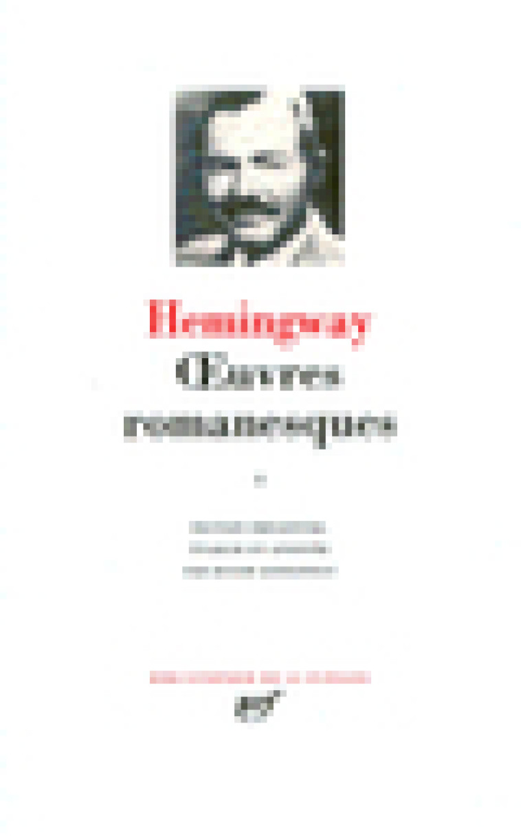 OEUVRES ROMANESQUES - VOL01 - HEMINGWAY ERNEST - GALLIMARD