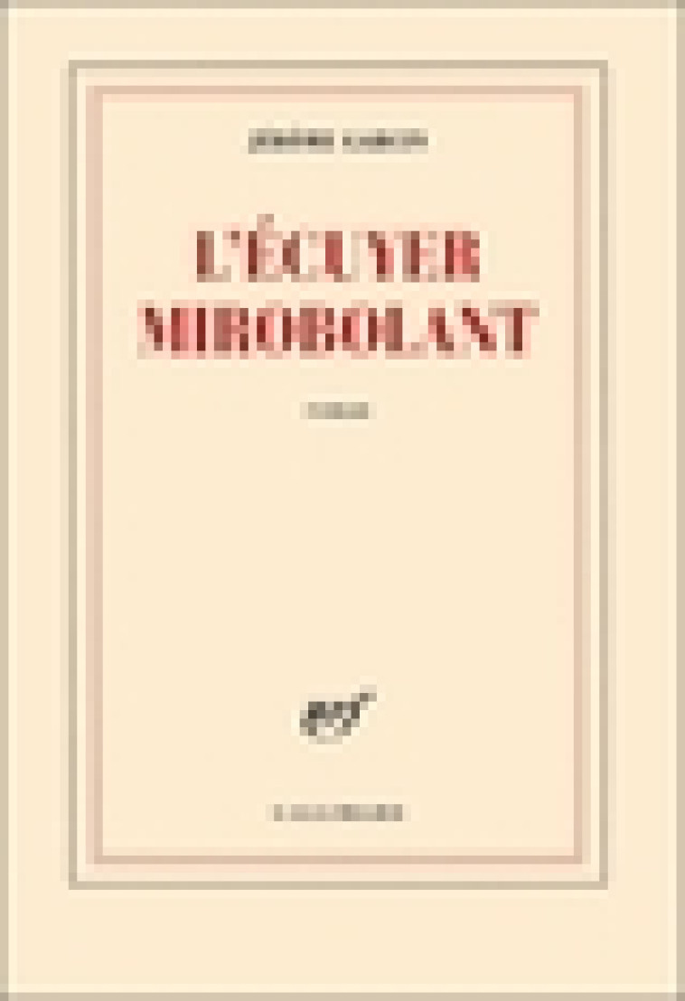 L-ECUYER MIROBOLANT - GARCIN JEROME - GALLIMARD