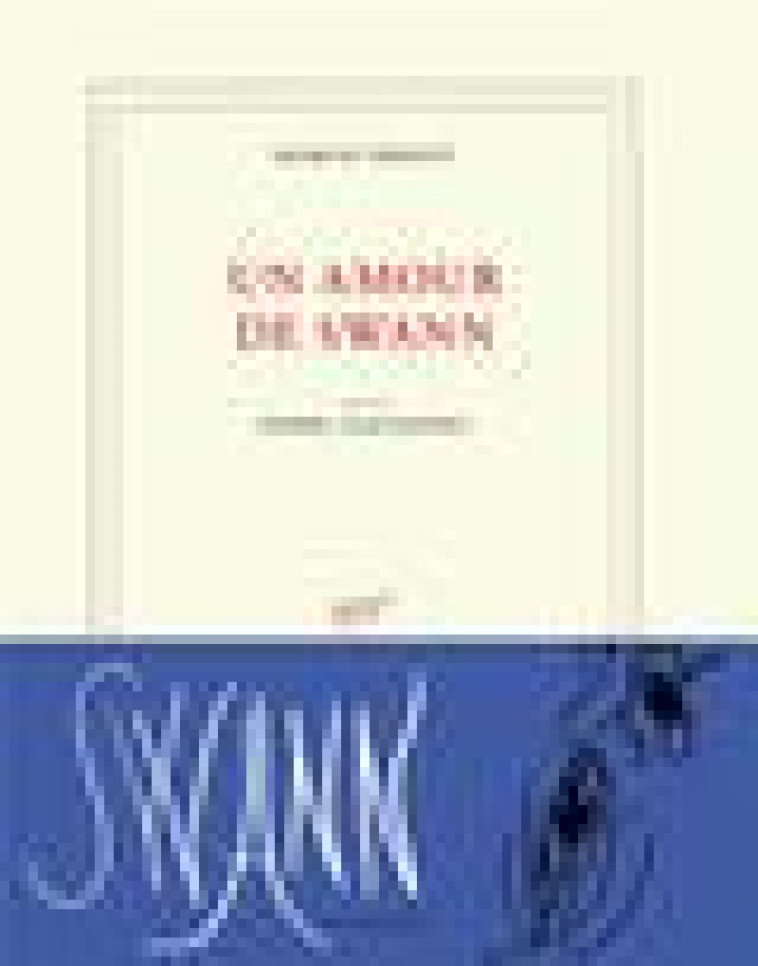 UN AMOUR DE SWANN - PROUST/ALECHINSKY - Gallimard