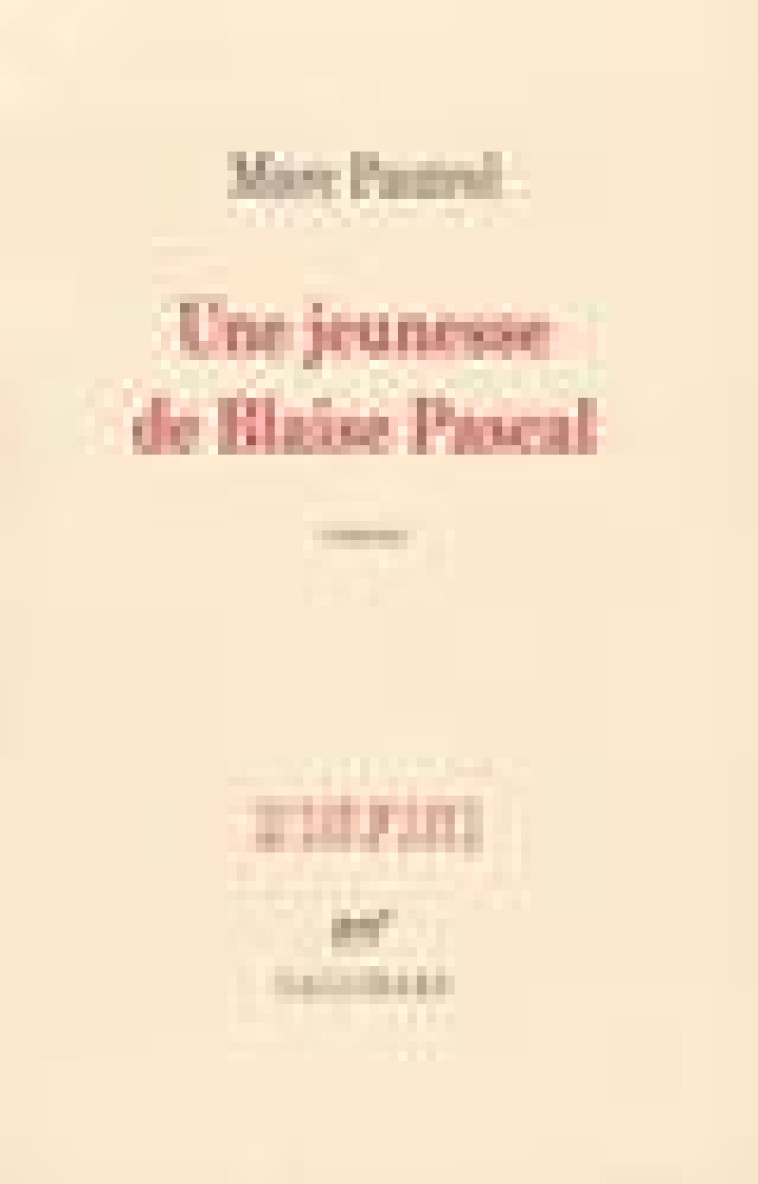 UNE JEUNESSE DE BLAISE PASCAL - PAUTREL MARC - Gallimard