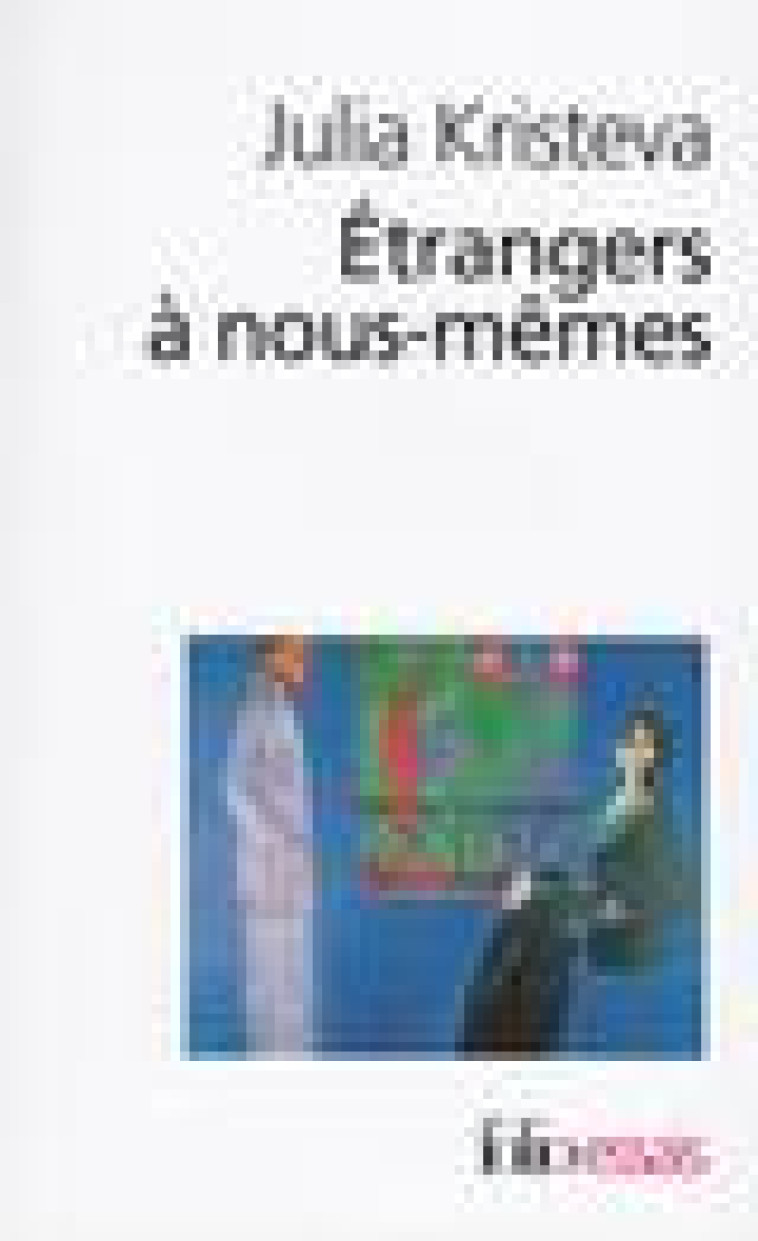 ETRANGERS A NOUS-MEMES - KRISTEVA JULIA - GALLIMARD