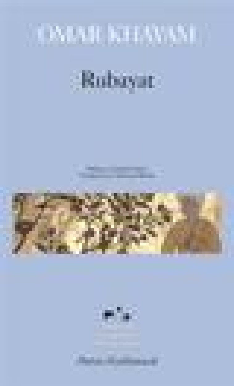 RUBAYAT - KHAYYAM/VELTER - GALLIMARD