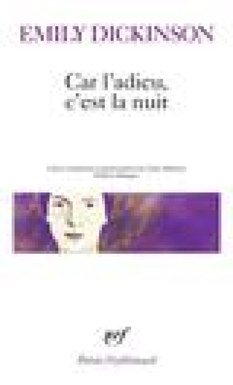 CAR L-ADIEU, C-EST LA NUIT - DICKINSON EMILY - GALLIMARD