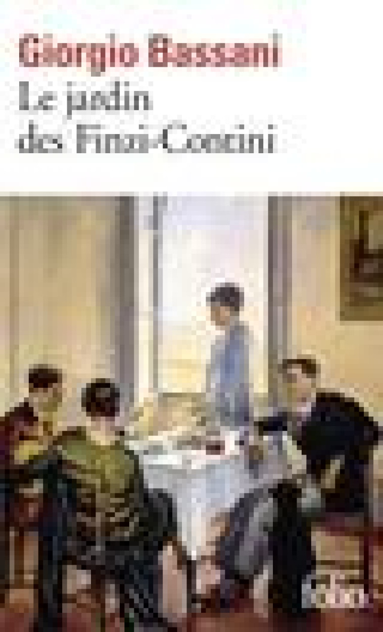 LE JARDIN DES FINZI-CONTINI - BASSANI GIORGIO - GALLIMARD