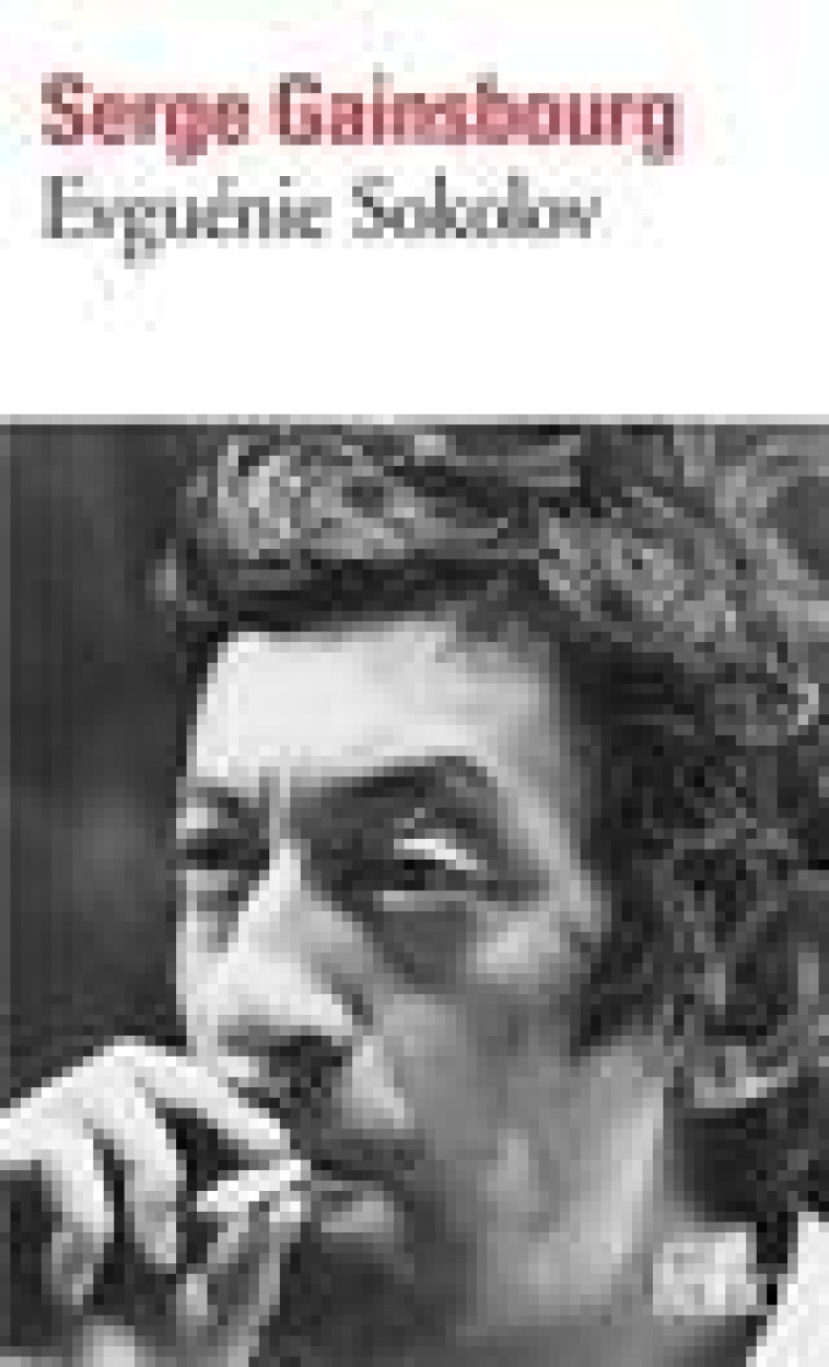 EVGUENIE SOKOLOV - GAINSBOURG SERGE - GALLIMARD