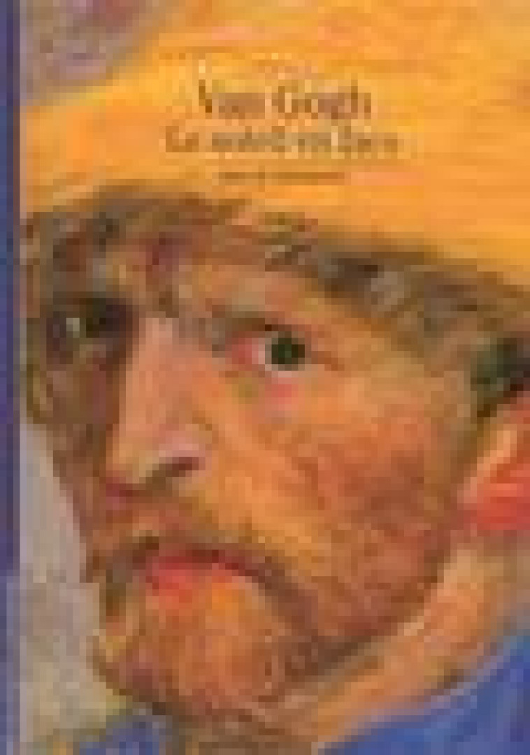 VAN GOGH - LE SOLEIL EN FACE - BONAFOUX PASCAL - GALLIMARD